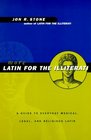 More Latin for the Illiterati A Guide to Everyday Medical Legal and Religious Latin