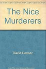 The nice murderers