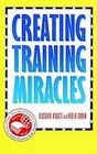 Creating Training Miracles