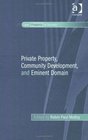 Private Property Community Development and Eminent Domain