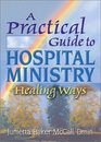 A Practical Guide to Hospital Ministry Healing Ways