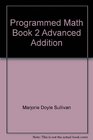 Programmed Math Book 2 Advanced Addition