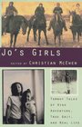Jo's Girls: Tomboy Tales of High Adventure, True Grit, and Real Life