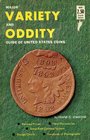 Major varietyoddity guide of United States coins listing all US coins from half cents through gold coins fully illustrated with values