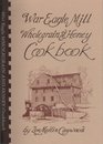 War Eagle Mill Wholegrain  Honey Cookbook