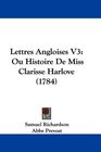 Lettres Angloises V3 Ou Histoire De Miss Clarisse Harlove