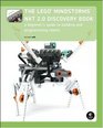 The LEGO MINDSTORMS NXT 2.0 Discovery Book: A Beginner's Guide to Building and Programming Robots