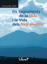 Els Sagraments de la Vida I la Vida Dels Sagraments