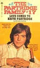 Love Comes to Keith Partridge (Partridge Family, Bk 17)