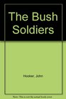 The Bush Soldiers