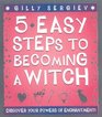 5 Easy Steps to Becoming a Witch