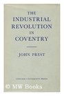 THE INDUSTRIAL REVOLUTION IN COVENTRY