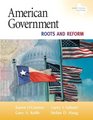 American Government Roots and Reform 2009 Texas Edition