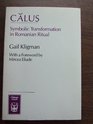 Calus Symbolic Transformation in Romanian Ritual