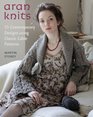 Aran Knits 23 Contemporary Designs Using Classic Cable Patterns