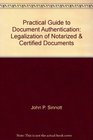 A practical guide to document authentication Legalization of notarized  certified documents