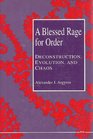 A Blessed Rage for Order  Deconstruction Evolution and Chaos
