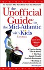 The Unofficial Guide to the MidAtlantic with Kids