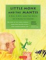 Little Monk and the Mantis A Bug A Boy and the Birth of a Kung Fu Legend