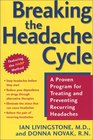 Breaking the Headache Cycle  A Proven Program for Treating and Preventing Recurring Headaches