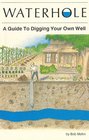 Waterhole How to Dig Your Own Well