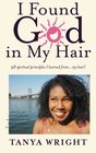 I Found God in My Hair 98 spiritual principles I learned frommy hair