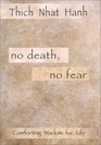 No Death No Fear Comforting Wisdom for Life