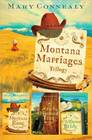 Montana Marriages Trilogy: Montana Rose / The Husband Tree / Wildflower Bride