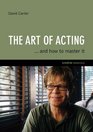 The Art of Acting    And How to Master It