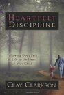 Heartfelt Discipline