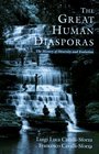 The Great Human Diasporas The History of Diversity and Evolution