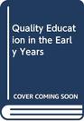 Quality Education in the Early Years