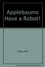 Applebaums Have a Robot