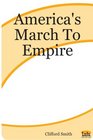 America's March To Empire