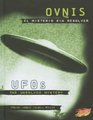 Ovnis/UFOs El misterio sin resolver/The Unsolved Mystery