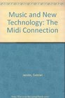 Music and New Technology The Midi Connection
