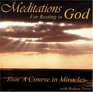 Meditations for Resting in God From a Course in Miracles