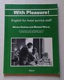 With Pleasure English for Hotel Service Staff