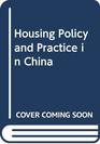 Housing Policy and Practice in China