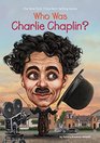 Who Was Charlie Chaplin
