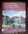 West Country Historic Houses and Their Families Cornwall Devon and WSomerset v 1
