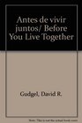 Antes de vivir juntos/ Before You Live Together