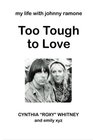 Too Tough to Love: My Life with Johnny Ramone