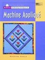 Basic Quiltmaking Techniques for Machine Applique