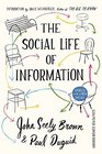 The Social Life of Information Updated with a New Preface