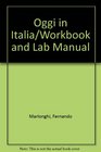 Oggi in Italia/Workbook and Lab Manual