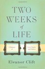 Two Weeks of Life A Memoir of Love Death and Politics