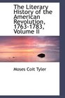 The Literary History of the American Revolution 17631783 Volume II