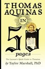 Thomas Aquinas in 50 Pages A Layman's Quick Guide to Thomism