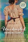 Uncharted Inheritance Large Print
